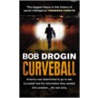 Curveball by Bob Drogin