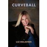 Curveball by Liz Holzemer