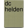 Dc Helden by Alex Ross