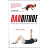 Dadditude by Philip Lerman