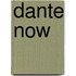 Dante Now