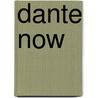 Dante Now door Theodore J. Cachey