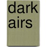 Dark Airs by Brendan Cooper