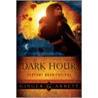 Dark Hour door Ginger Garrett