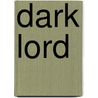 Dark Lord by Greywolf the Wanderer