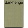 Darkhenge by Catherine Fisher
