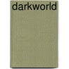 Darkworld by Justin Williams