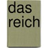 Das Reich