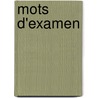 Mots d'examen door J.J. Mayer