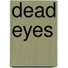 Dead Eyes door Stuart Woods