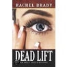 Dead Lift by Rachel Brady
