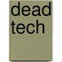 Dead Tech