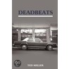 Deadbeats door Ted Miller