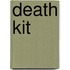 Death Kit