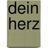 Dein Herz door Dietrich Gronemeyer