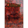 Delusions door James Grabill