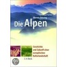 Die Alpen by Werner Bätzing