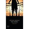 Die Bibel door Péter Nádas
