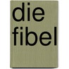 Die Fibel door Stefan George