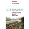 Die Mauer door Edgar Wolfrum