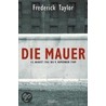 Die Mauer door Frederick Taylor