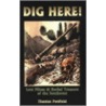 Dig Here! door Thomas Penfield