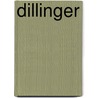 Dillinger by William J. Helmer