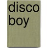 Disco Boy by Dominic Knight