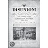 Disunion! door Elizabeth R. Varon