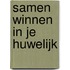 Samen winnen in je huwelijk