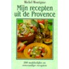 Mijn recepten uit de Provence door M. Montignac
