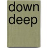 Down Deep door Mike Croft