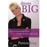 Dream Big door Patricia King
