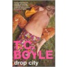 Drop City by Tom Coraghessan Boyle