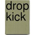 Drop Kick
