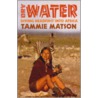 Dry Water by Tammie Matson