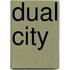 Dual City
