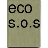 Eco S.o.s door Maria Villegas