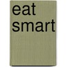 Eat Smart by Louise Spilsbury