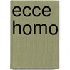 Ecce Homo door W.E. (William Ewart) Gladstone