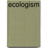 Ecologism door Mark Smith