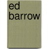 Ed Barrow door Daniel R. Levitt