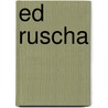 Ed Ruscha by Richard Marshall