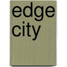 Edge City by Terry Laban
