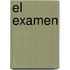 El Examen