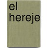 El Hereje by Gibran Khalil Gibran