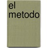 El Metodo door Neil Strauss