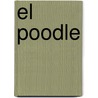 El Poodle door Dr Bruce Fogle