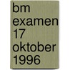 BM examen 17 oktober 1996