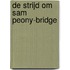 De strijd om Sam Peony-bridge